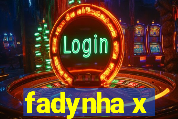 fadynha x